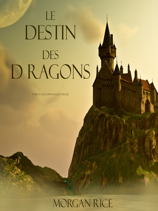 Title details for Le Destin Des Dragons by Morgan Rice - Available